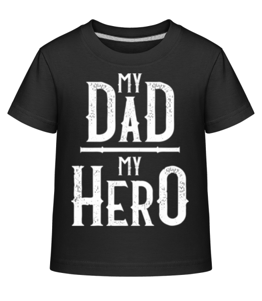 My Dad My Hero - Kinder Shirtinator T-Shirt - Schwarz - Vorne