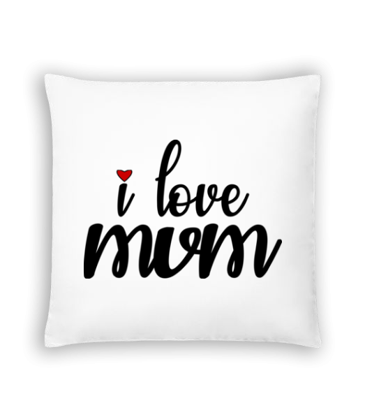 I Love Mum - Cushion - White - Front