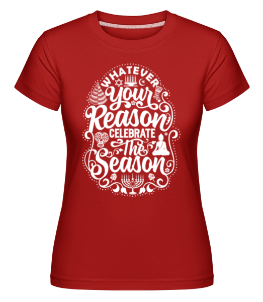 Whatever Your Reason -  Shirtinator Women's T-Shirt - Red - Front