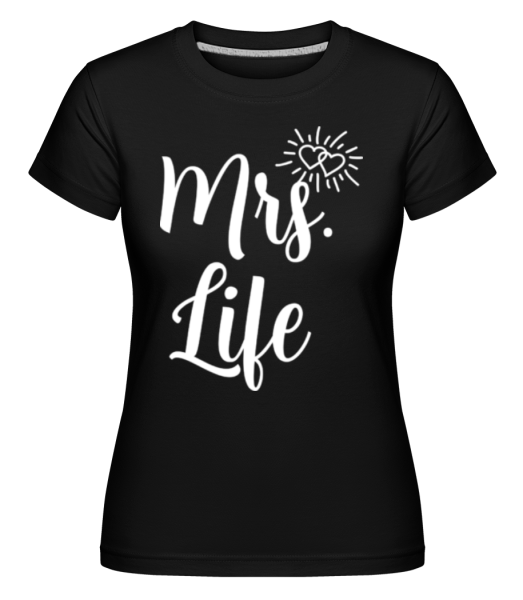 Mrs Life -  Shirtinator Women's T-Shirt - Black - Front