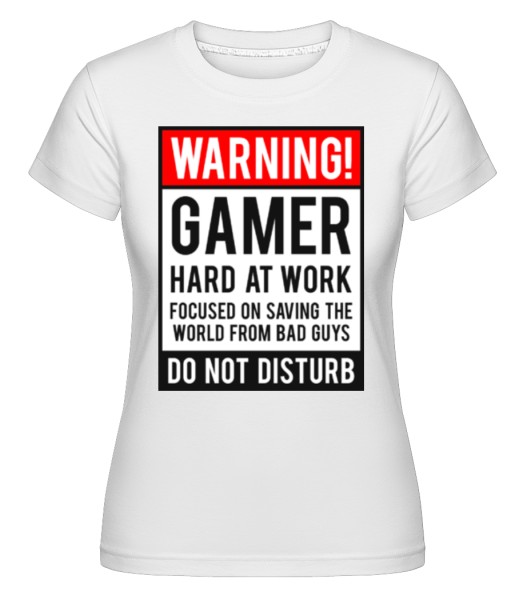 Warning Gamer Hard At Work -  Shirtinator Women's T-Shirt - White - Front