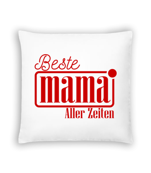 Beste Mama Aller Zeiten - Kissen - Weiß - Vorne