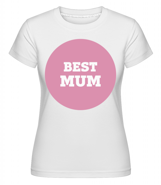 Best Mum -  Shirtinator Women's T-Shirt - White - Front