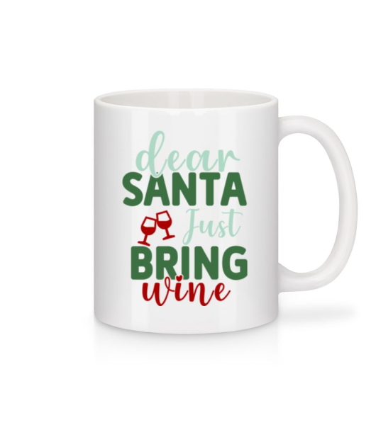 Dear Santa Just Bring Wine - Mug - White - Front