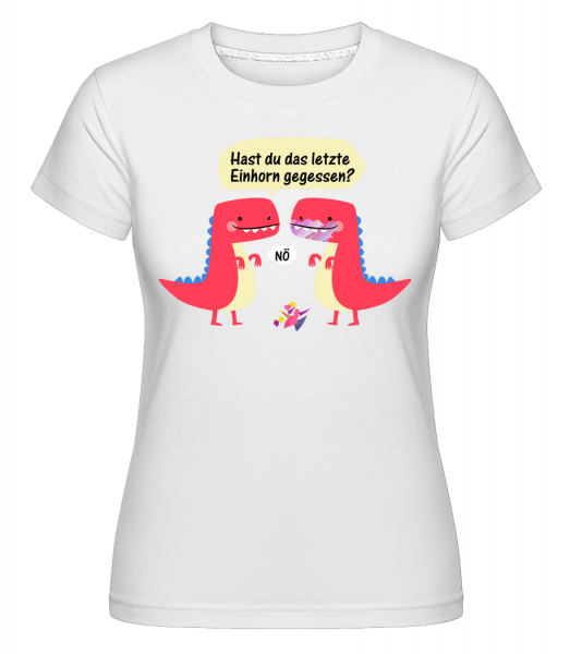 Letztes Einhorn Und Dinosaurier - Shirtinator Frauen T-Shirt - Weiß - Vorn