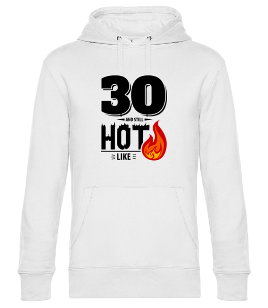 30 And Still Hot - Unisex Premium Hoodie - White - Front
