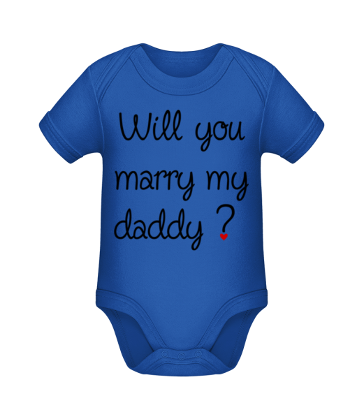 Will You Marry My Daddy? - Baby Bio Strampler - Royalblau - Vorne
