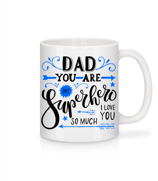 Dad You Are My Superhero - Mug - White - Front
