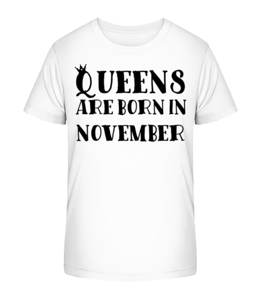 Queens Are Born In November - Kinder Bio T-Shirt Stanley Stella - Weiß - Vorne