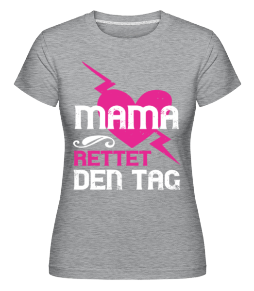 Mama Rettet Den Tag - Shirtinator Frauen T-Shirt - Grau meliert - Vorne
