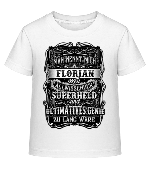 Man Nennt Mich Florian - Kinder Shirtinator T-Shirt - Weiß - Vorne