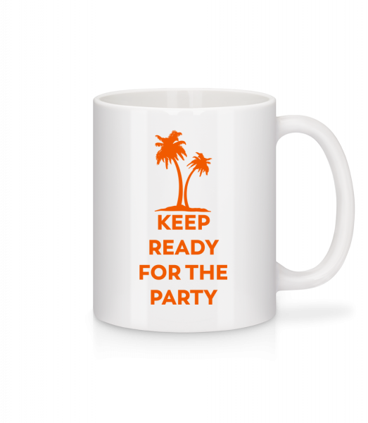 Keep Ready For The Party - Tasse - Weiß - Vorn