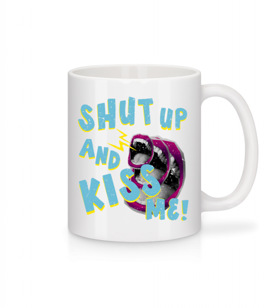 Shut Up And Kiss Me - Mug - White - Front