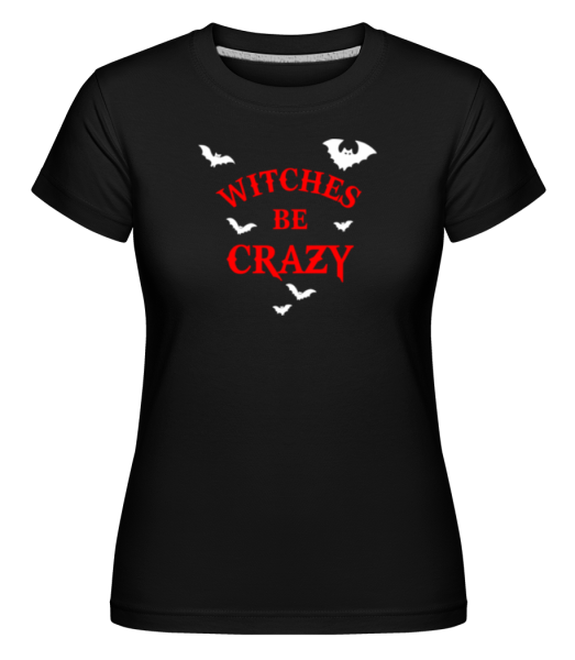 Witches Be Crazy -  Shirtinator Women's T-Shirt - Black - Front