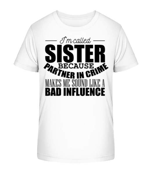Sister But Partner In Crime - Kid's Bio T-Shirt Stanley Stella - White - Front