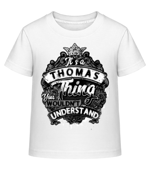 It's A Thomas Thing - Kinder Shirtinator T-Shirt - Weiß - Vorne