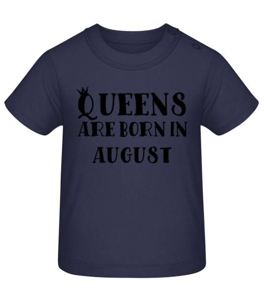 Queens Are Born In August - Baby T-Shirt - Marine - Vorne