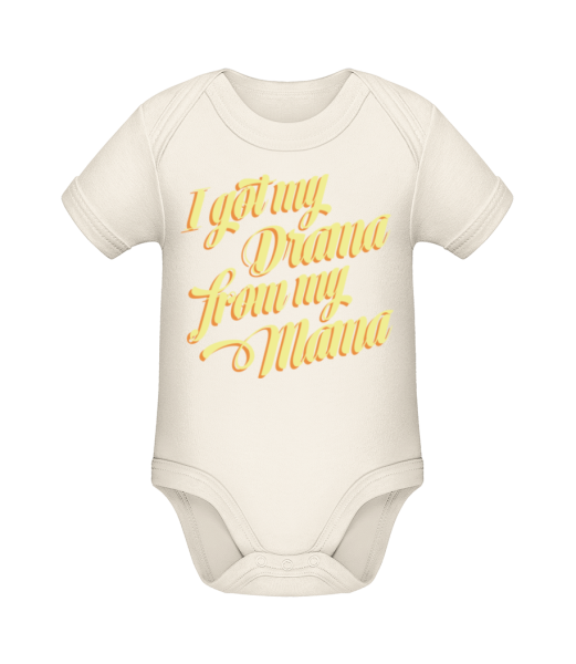 I Got My Drama From My Mama - Organic Baby Body - Cream - Front