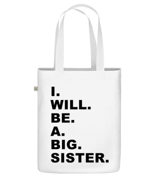 I Will Be A Big Sister - Bio Tasche - Weiß - Vorne