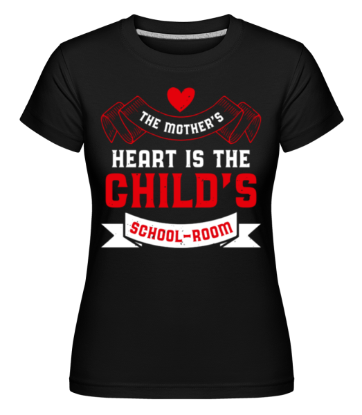 Mothers Heart School Room - Shirtinator Frauen T-Shirt - Schwarz - Vorne