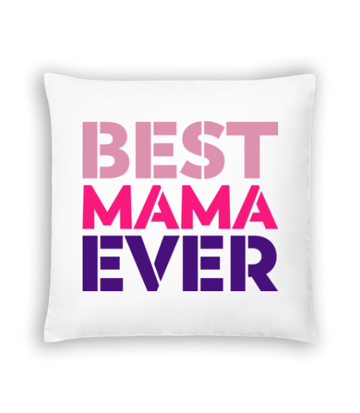 Best Mama Ever - Cushion - White - Front