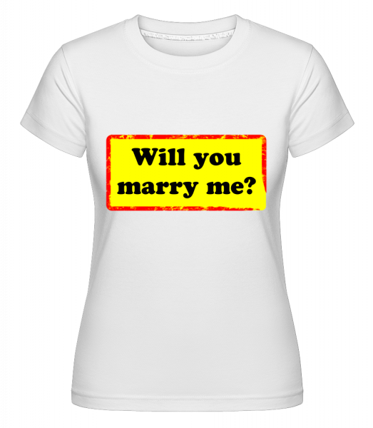 Will You Marry Me? -  Shirtinator Women's T-Shirt - White - Front