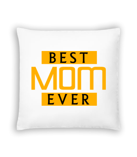 Best Mom Ever - Kissen - Weiß - Vorne