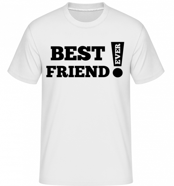 Best Friend Ever! - Shirtinator Männer T-Shirt - Weiß - Vorn