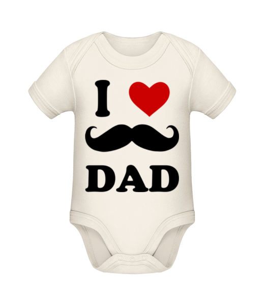 I Love Dad - Organic Baby Body - Cream - Front