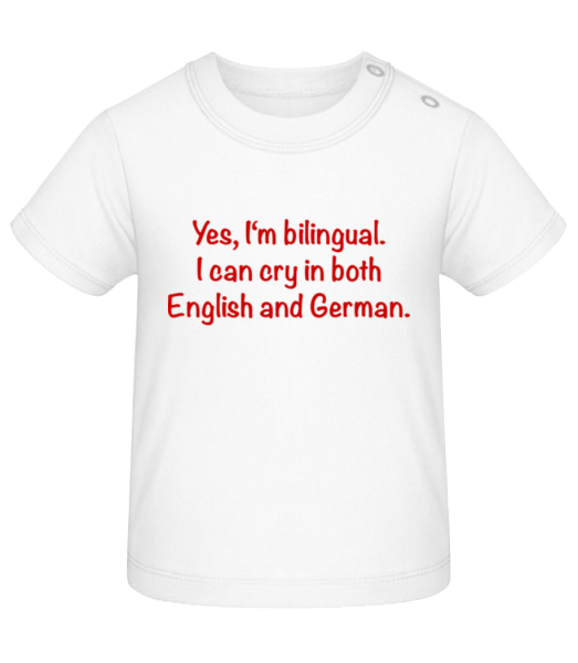 I Can Cry In Both English And German - Baby T-Shirt - Weiß - Vorne