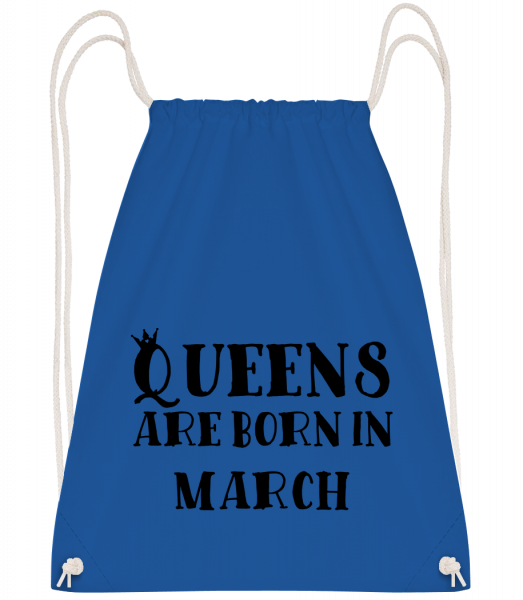 Queens Are Born In March - Turnbeutel - Royalblau - Vorn