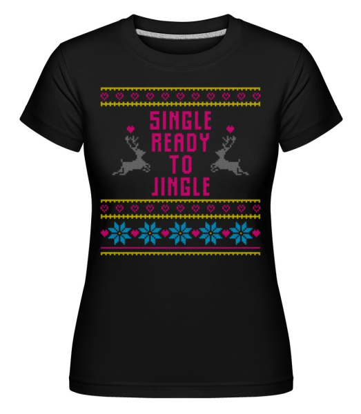 Single Ready To Jingle -  Shirtinator Women's T-Shirt - Black - Front