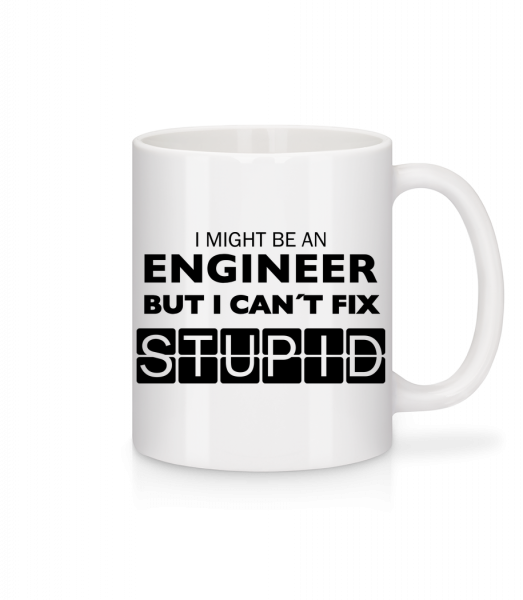 Engineer Can't Fix Stupid - Mug - White - Front