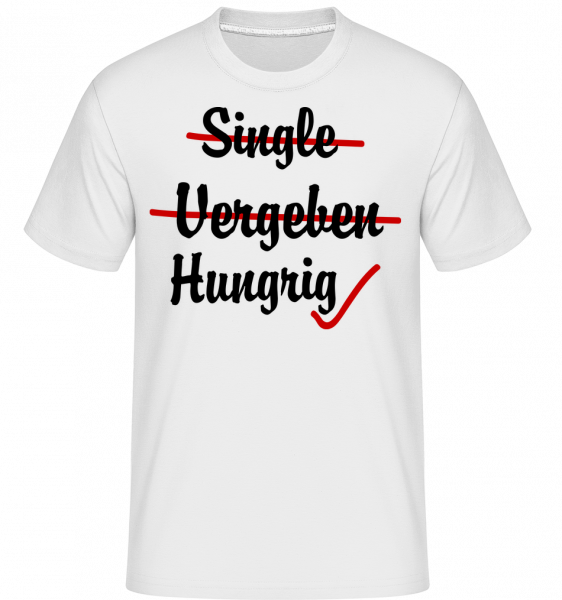 Single Vergeben Hungrig - Shirtinator Männer T-Shirt - Weiß - Vorn