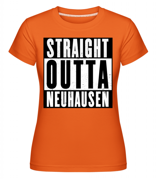 Straight Outta Neuhausen - Shirtinator Frauen T-Shirt - Orange - Vorn