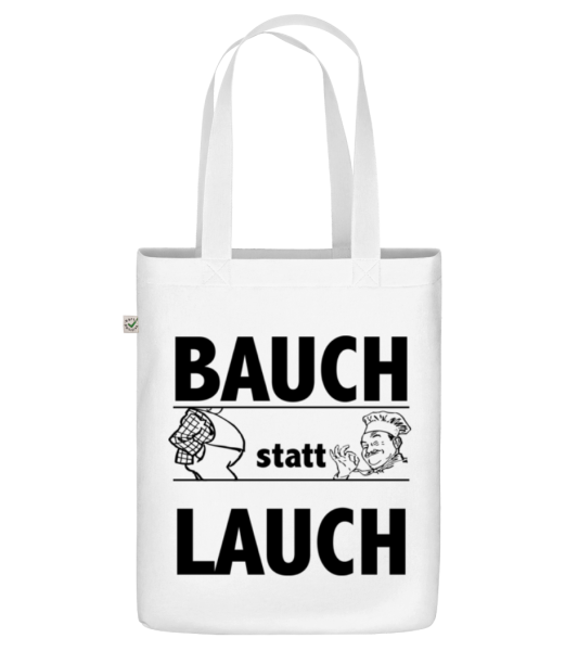 Bauch Statt Lauch - Bio Tasche - Weiß - Vorne