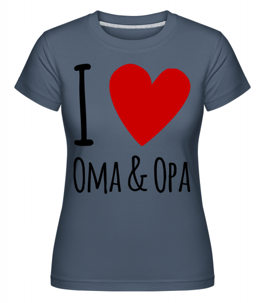 I Love Oma & Opa - Shirtinator Frauen T-Shirt - Denim - Vorn