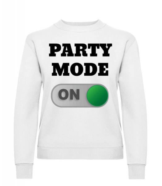 Party Mode On - Women's Sweatshirt - White - Front
