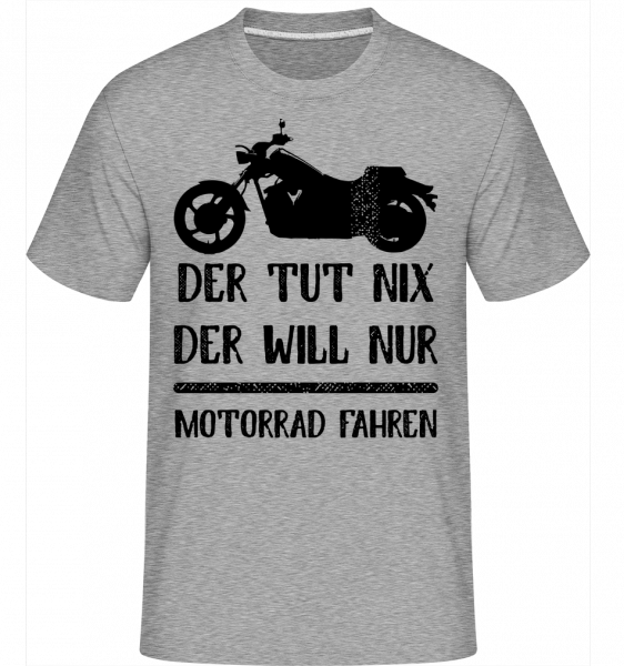 Der Tut Nix Nur Motorrad - Shirtinator Männer T-Shirt - Grau meliert - Vorn