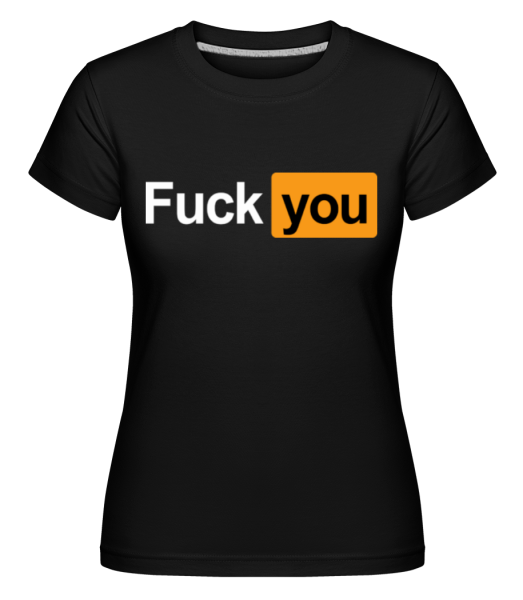 F*ck You -  Shirtinator Women's T-Shirt - Black - Front