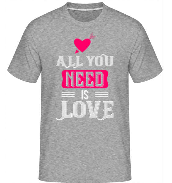 All You Need Is Love - Shirtinator Männer T-Shirt - Grau meliert - Vorne