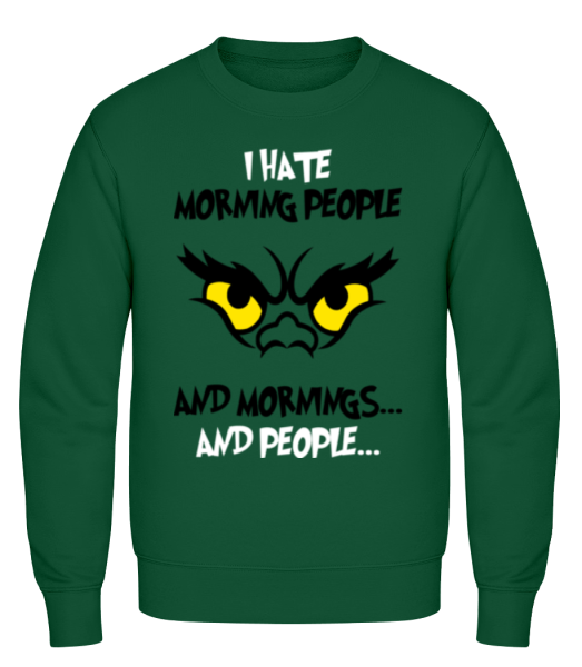 I Hate Morning People - Men's Sweatshirt - Bottle green - Front