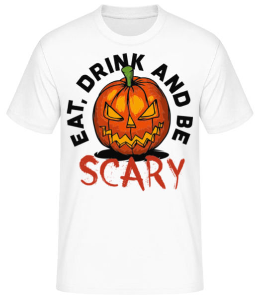 Eat Drink And Be Scary - Männer Basic T-Shirt - Weiß - Vorne