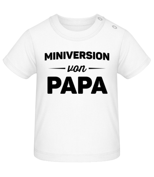 Miniversion Von Papa - Baby T-Shirt - Weiß - Vorne