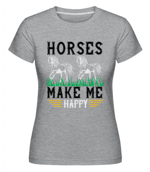 Horses Make Me Happy - Shirtinator Frauen T-Shirt - Grau meliert - Vorn