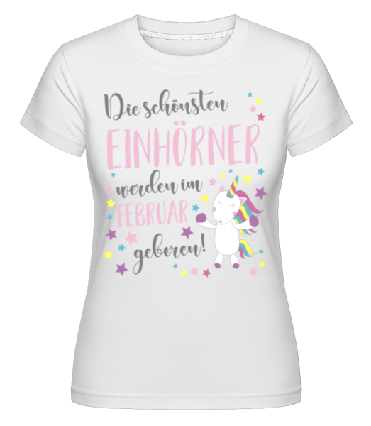 Einhorn Geboren In FEBRUAR - Shirtinator Frauen T-Shirt - Weiß - Vorne