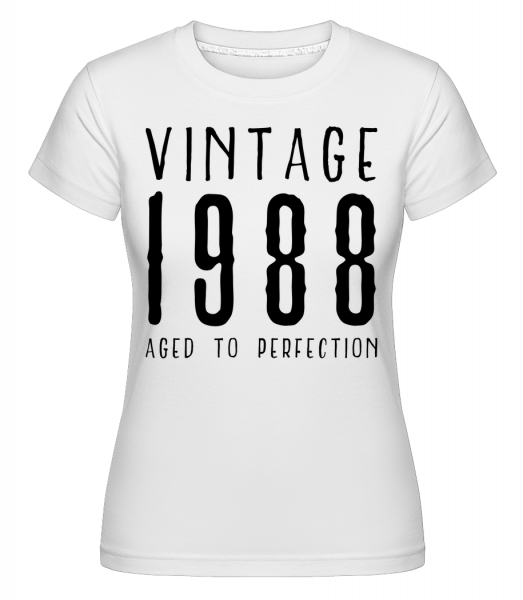 Vintage 1988 Aged To Perfection - Shirtinator Frauen T-Shirt - Weiß - Vorn
