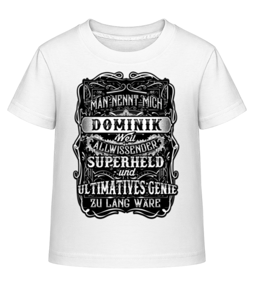 Man Nennt Mich Dominik - Kinder Shirtinator T-Shirt - Weiß - Vorne
