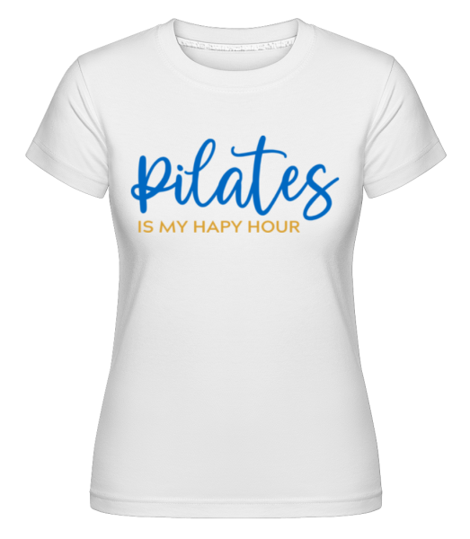 Pilates Is My Happy Hour -  Shirtinator Women's T-Shirt - White - Front