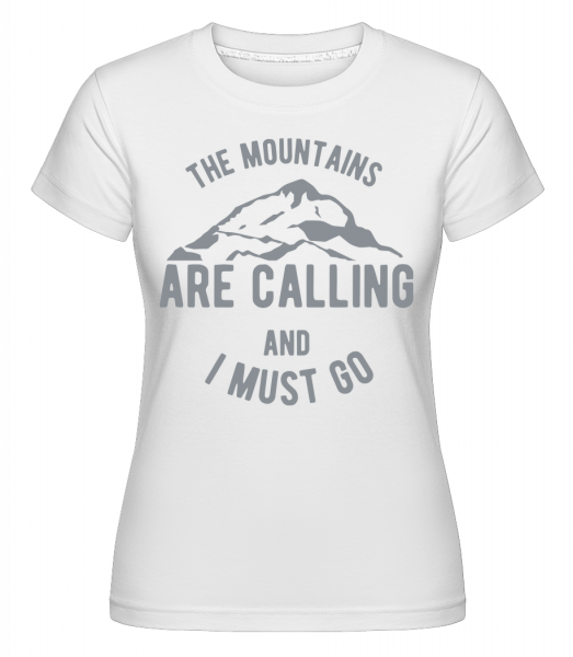 The Mountains Are Calling -  Shirtinator Women's T-Shirt - White - Vorn
